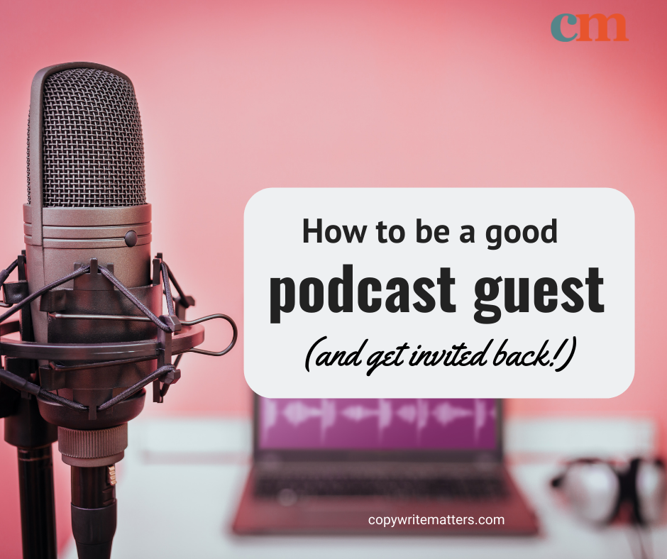 How to be a good podcast guest (and get invited back) - Copywrite Matters